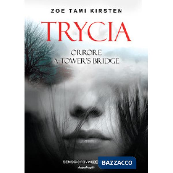 Trycia. Orrore a Tower's Bridge