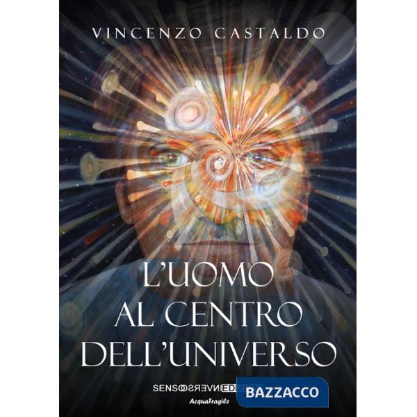 Uomo al centro dell'universo (L')