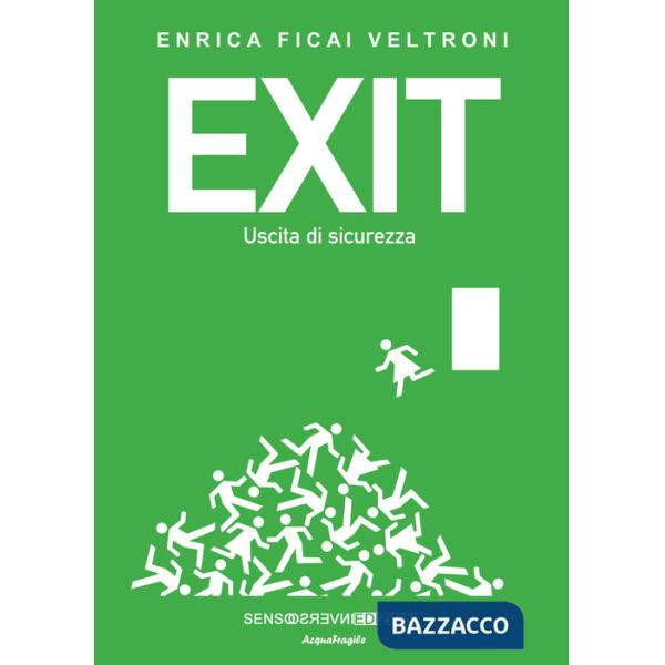 Exit. Uscita di sicurezza