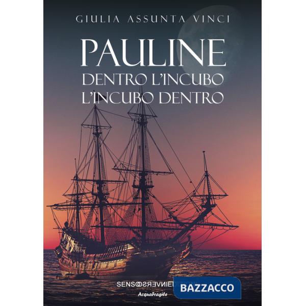 Pauline. Dentro l'incubo. L'incubo dentro