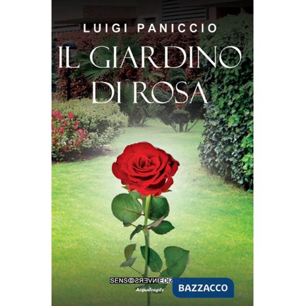 Giardino di rosa (Il)