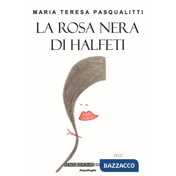 Rosa nera di Halfeti (La)