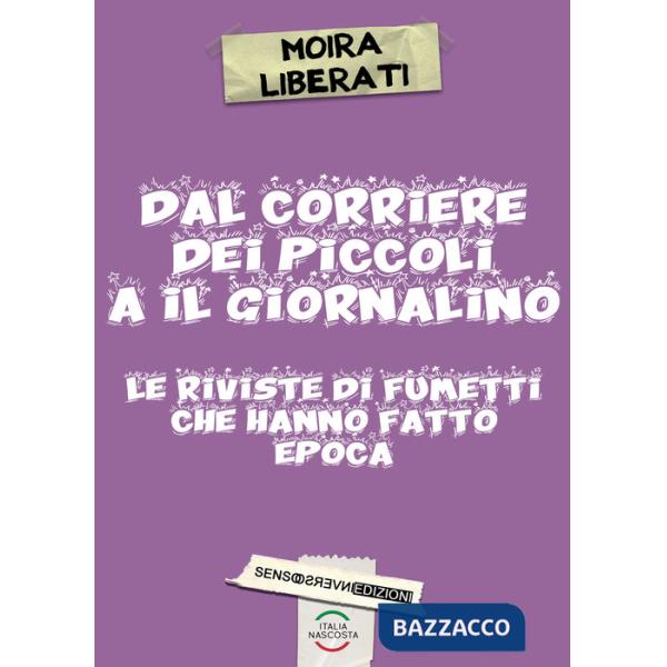 Dal corriere dei piccoli a il giornalino. Le riviste di fumetti che hanno fatto epoca