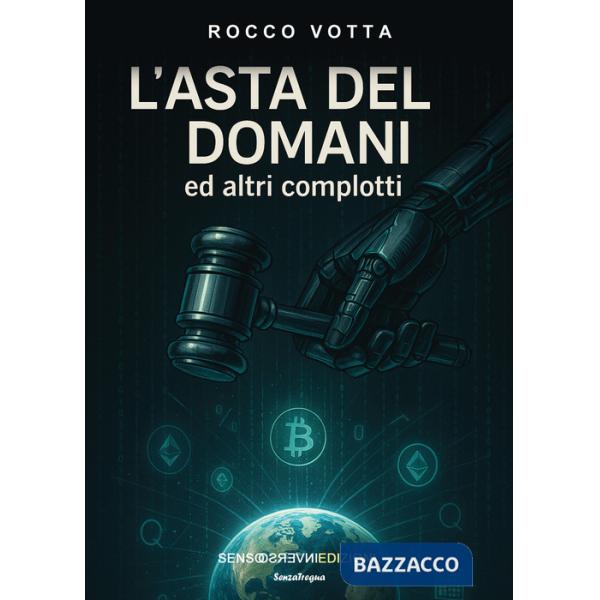 Asta del domani ed altri complotti (L')