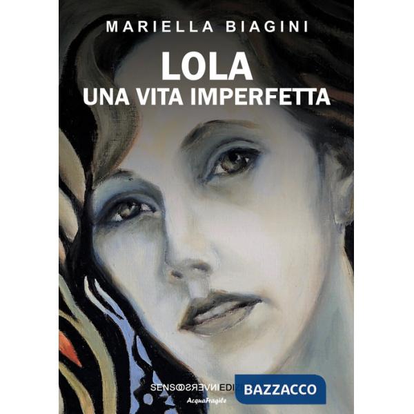 Lola. Una vita imperfetta