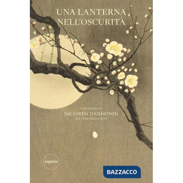 Lanterna nell'oscurità. Citazione di Nichiren Daishonin su temi della vita (Una)