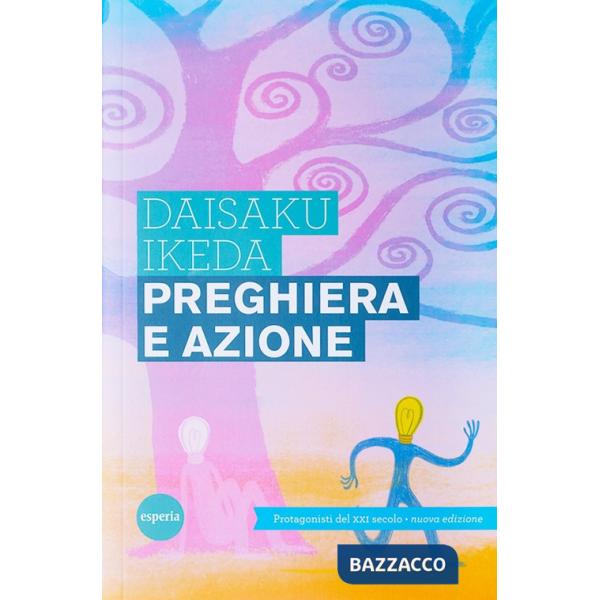 Preghiera e azione. Protagonisti del XXI secolo