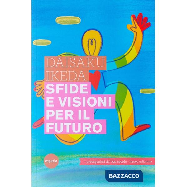 Sfide e visioni per il futuro. Protagonisti del XXI secolo