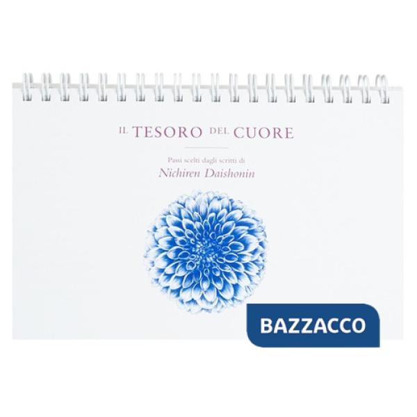 Tesoro del cuore. Passi scelti dagli scritti di Nichiren Daishonin (Il)