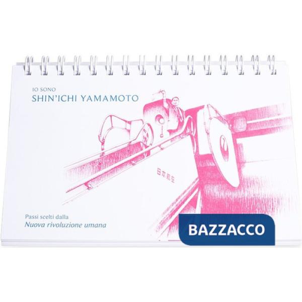Io sono Shin'ichi Yamamoto. Passi scelti da «La nuova rivoluzione umana