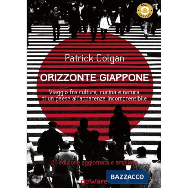Orizzonte Giappone. Viaggio fra cultura, cucina e natura di un paese all'apparenza incomprensibile