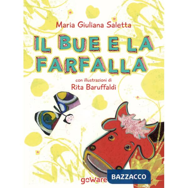 Bue e la farfalla. Ediz. illustrata (Il)