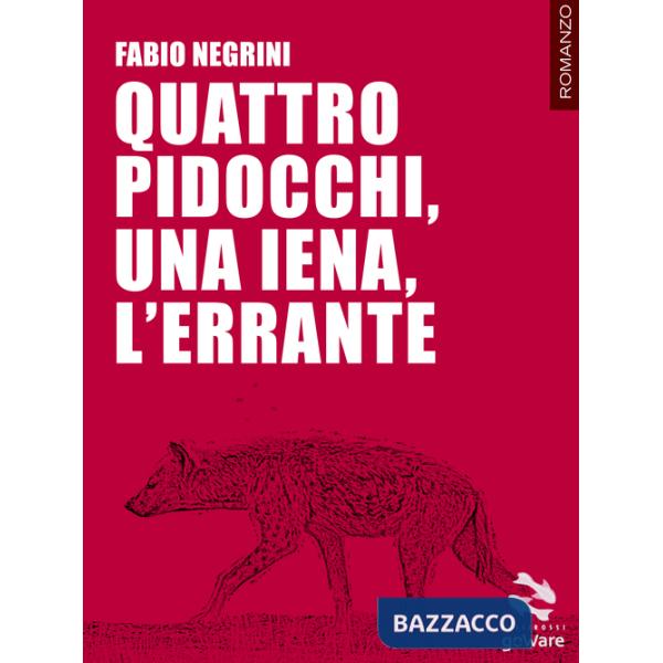 Quattro pidocchi, una iena, l'errante