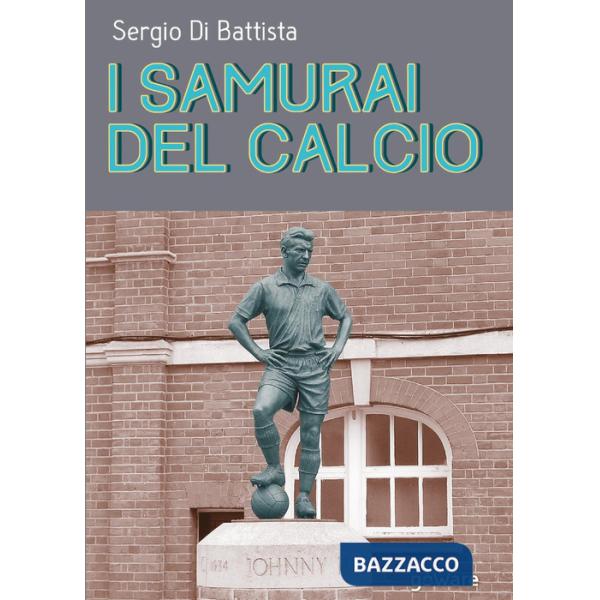 Samurai del calcio (I)