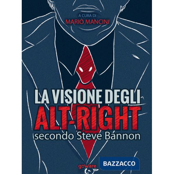 Visione degli alt-right secondo Steve Bannon (La)