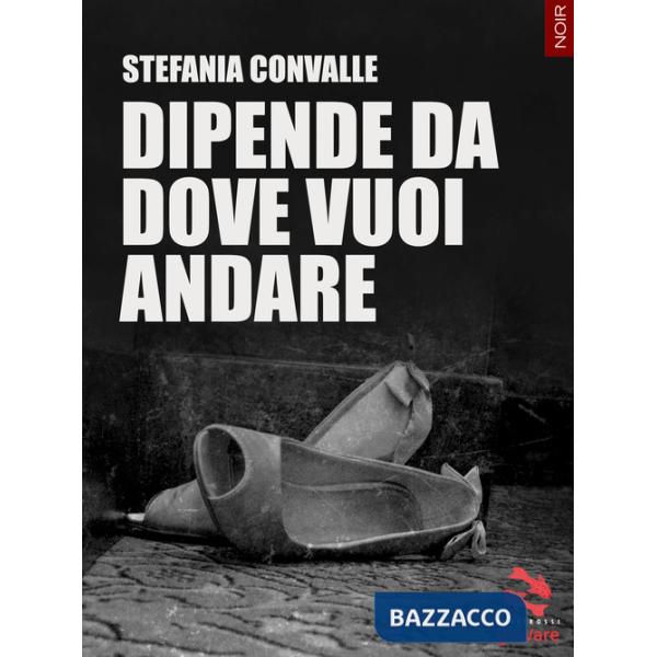 Dipende da dove vuoi andare