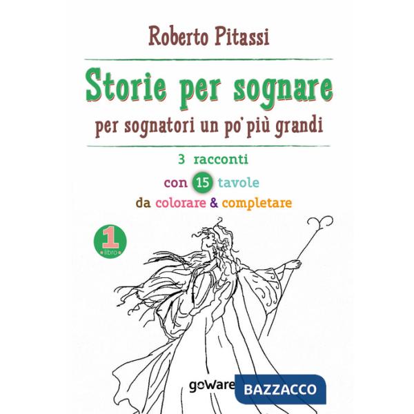 Storie per sognare. Per sognatori un po' più grandi. Vol. 1