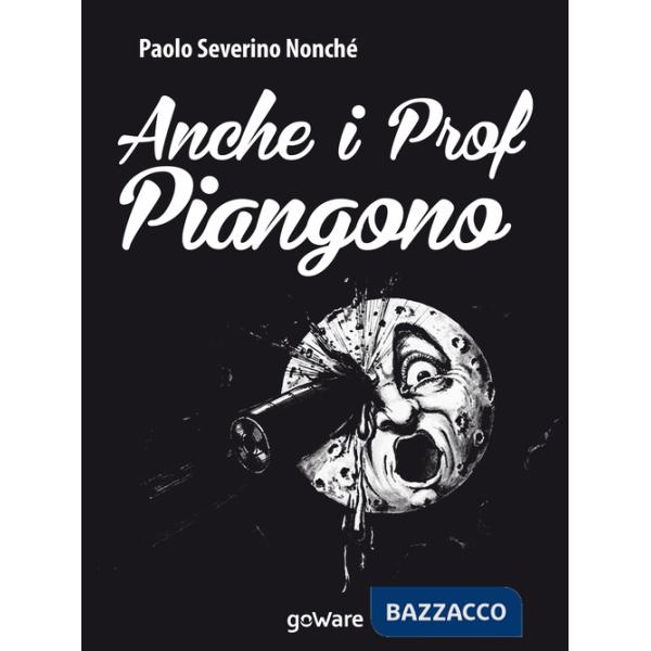 Anche i prof piangono