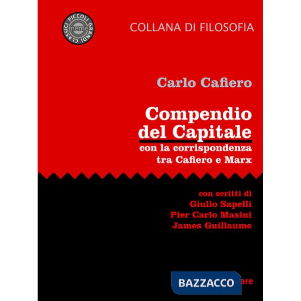 Compendio del Capitale. Con la corrispondenza tra Cafiero e Marx