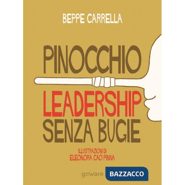Pinocchio. Leadership senza bugie