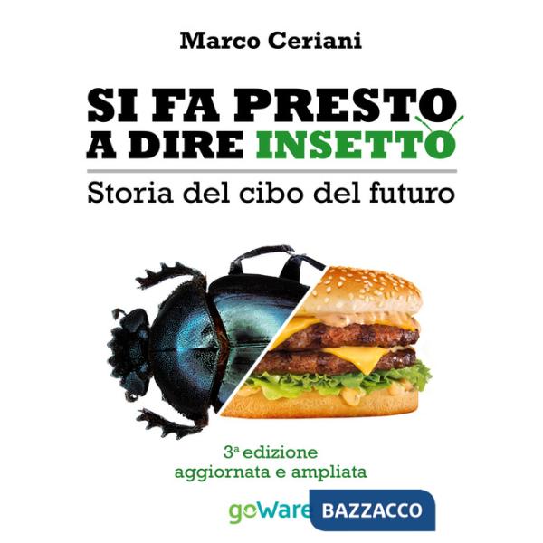 Si fa presto a dire insetto. Storia del cibo del futuro