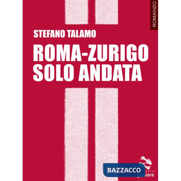 Roma-Zurigo solo andata