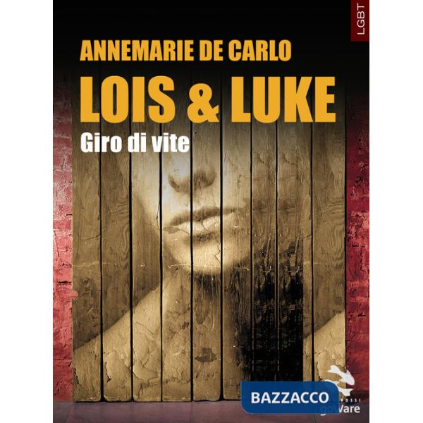 Lois & Luke. Giro di vite