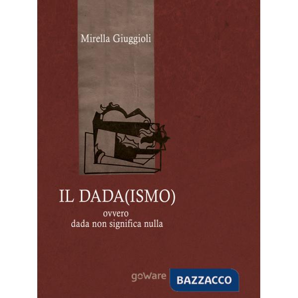 Dada(ismo) ovvero dada non significa nulla (Il)