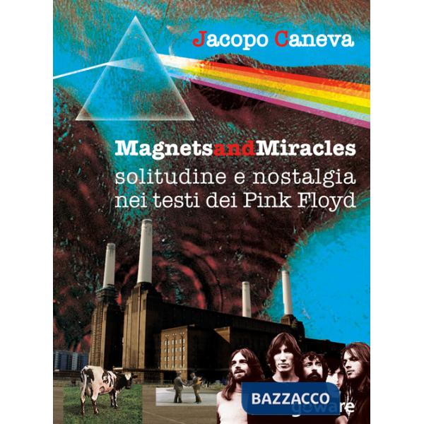 Magnets and miracles. Solitudine e nostalgia nei testi dei Pink Floyd