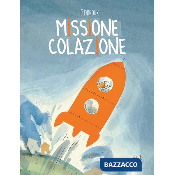 Missione colazione. Ediz. a colori