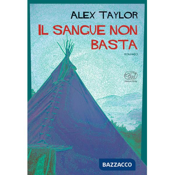 Sangue non basta (Il)