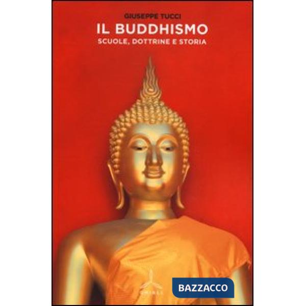Buddhismo. Scuole, dottrine e storia (Il)