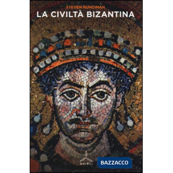 Civiltà bizantina (La)