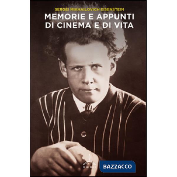 Memorie e appunti di cinema e di vita