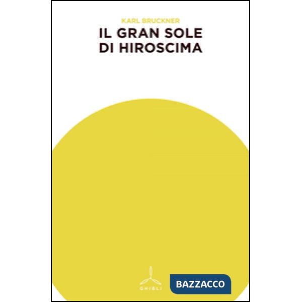 Gran sole di Hiroshima (Il)