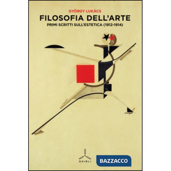 Filosofia dell'arte. Primi scritti sull'estetica (1912-1914)