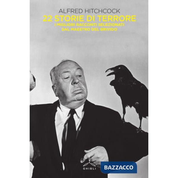 Alfred Hitchcock presenta 22 storie di terrore. I migliori racconti selezionati dal maestro del brivido