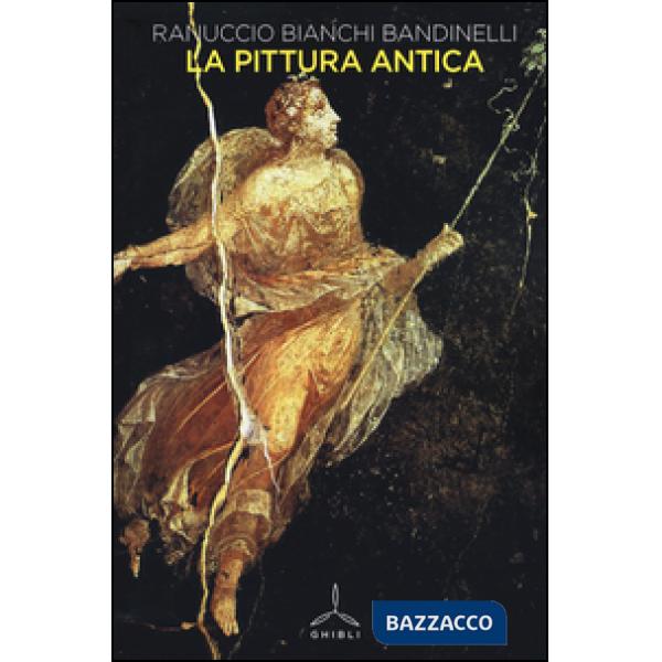 Pittura antica. Ediz. illustrata (La)