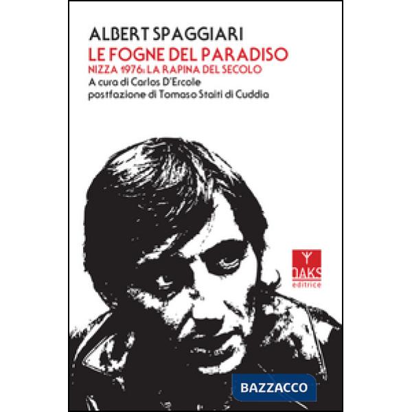 Fogne del paradiso. Nizza 1976: la rapina del secolo (Le)