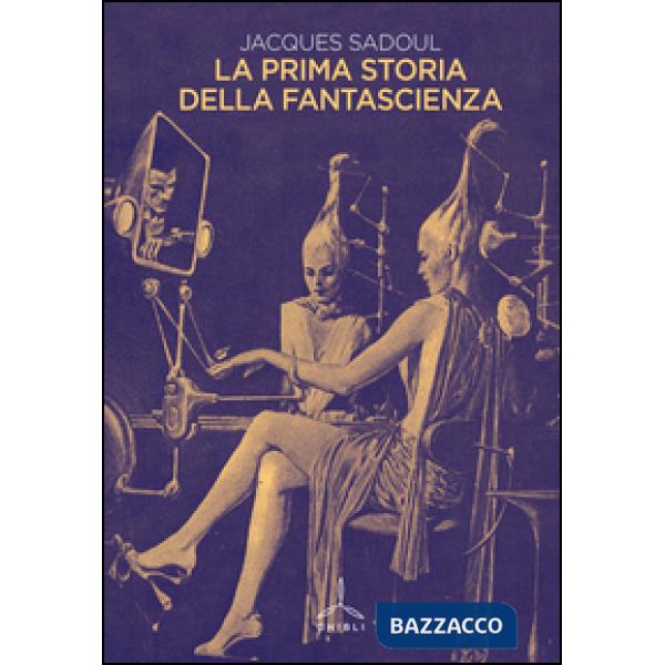 Prima storia della fantascienza (La)