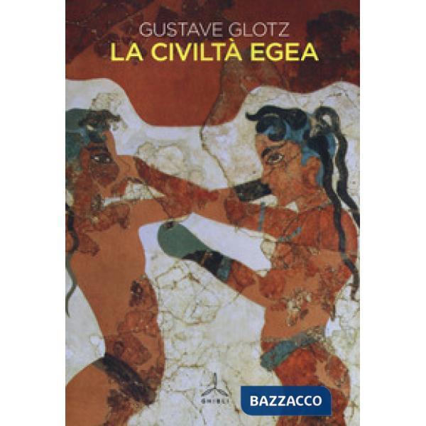Civiltà egea (La)