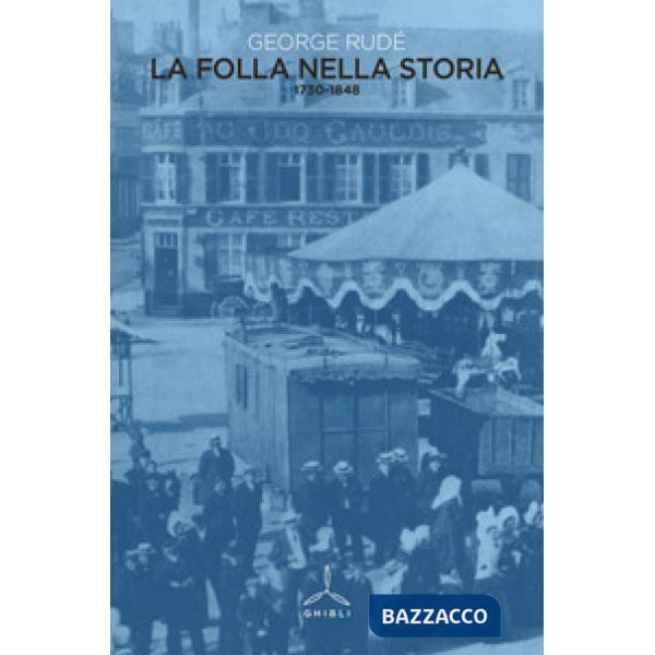 Folla nella storia (1730-1848) (La)