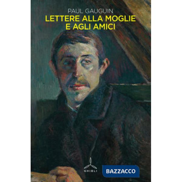 Lettere alla moglie e agli amici
