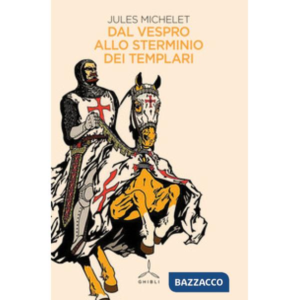 Dal vespro allo sterminio dei templari