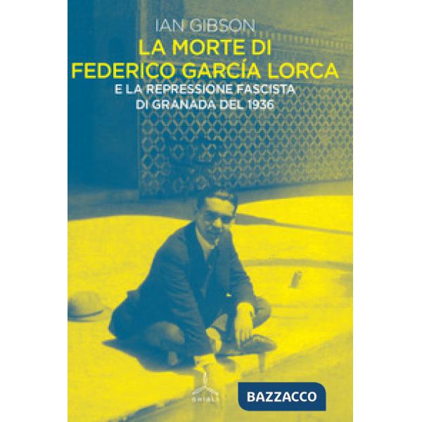 Morte di Federico Garcia Lorca (La)