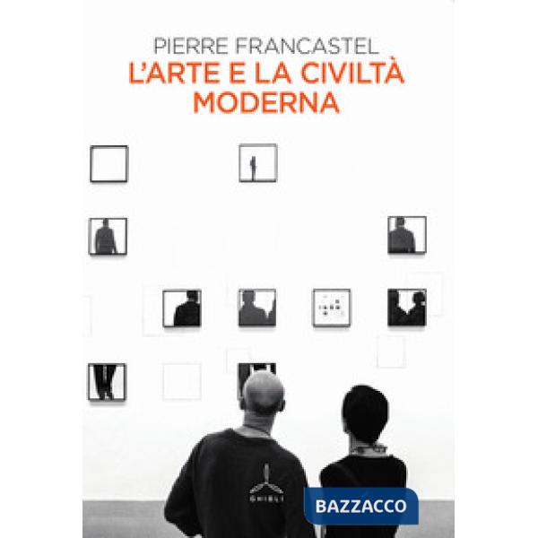 Arte e la civiltà moderna (L')