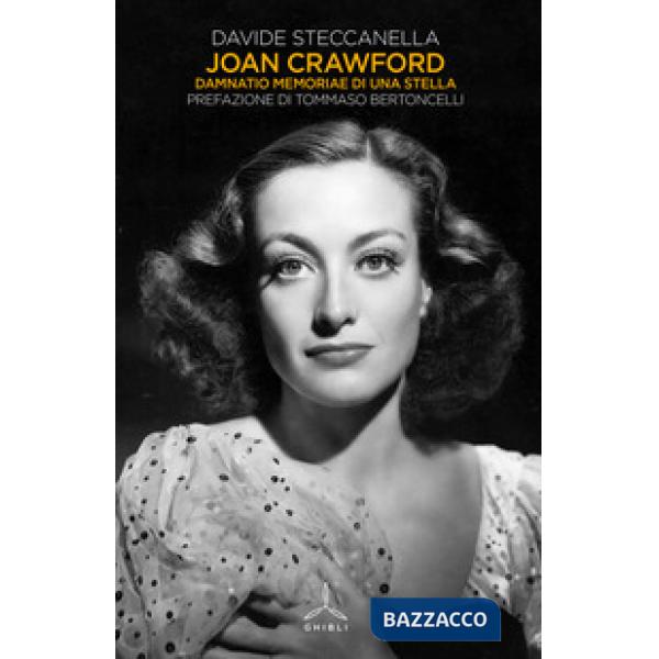 Joan Crawford. Damnatio memoriae di una stella
