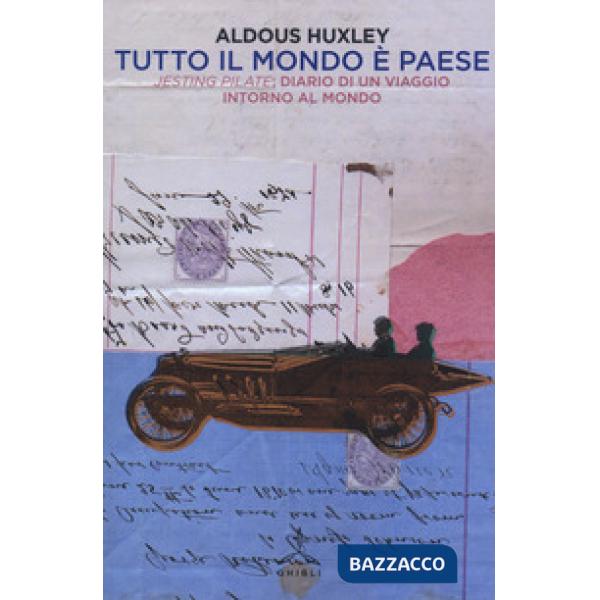 Tutto il mondo è paese. Jesting Pilate: diario di un viaggio intorno al mondo