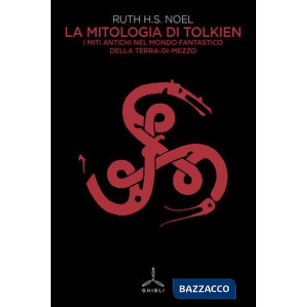 Mitologia di Tolkien. I miti antichi nel mondo fantastico della Terra-di-mezzo (La)