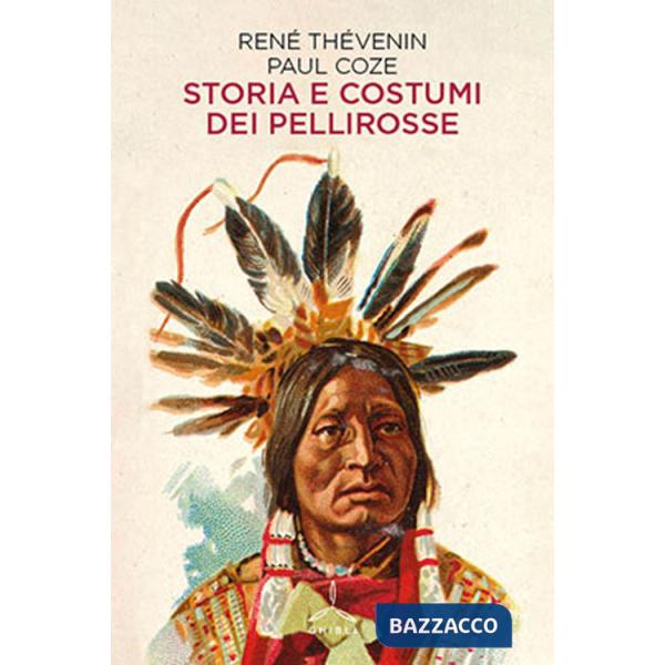 Storia e costumi dei pellirosse